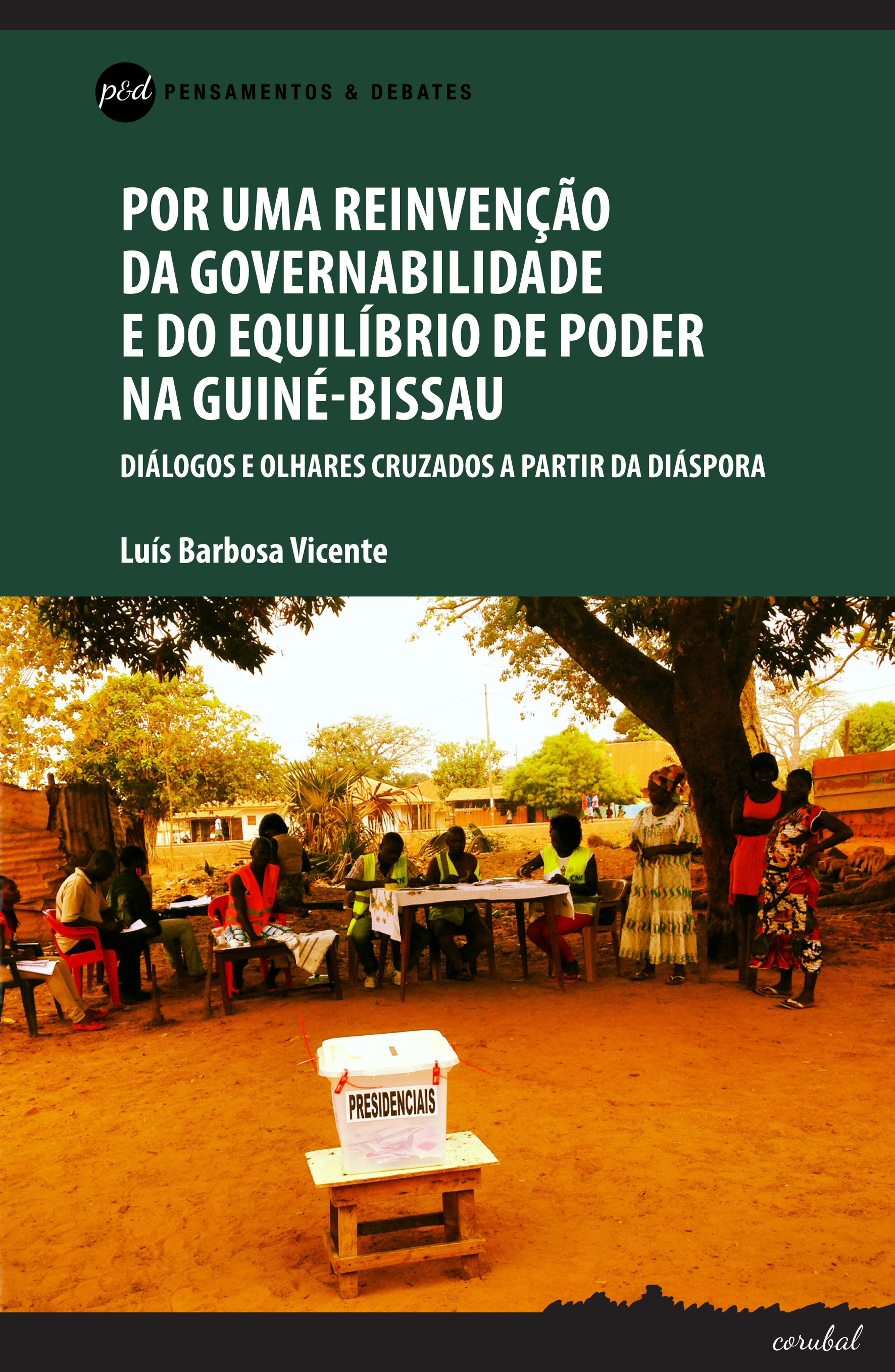 Capa do livro Por uma reinvenção da governabilidade e do equilíbrio de poder na Guiné-Bissau, de Luís Barbosa Vicente