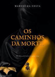 Capa do livro OS CAMINHOS DA MORTE, de Manuel da Costa